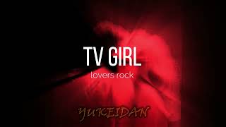 TV Girl - Lovers Rock (Sub Español)