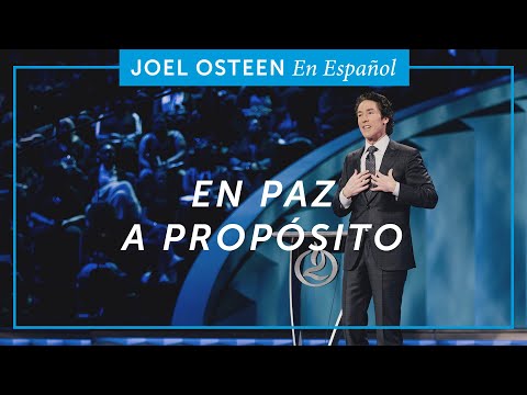 En paz a propósito | Joel Osteen