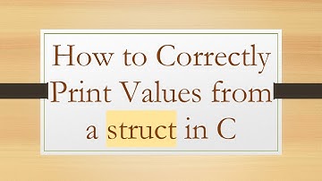 How to Correctly Print Values from a struct in C