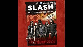 Slash - You Could Be Mine (Live) (feat. Myles Kennedy and The Conspirators)