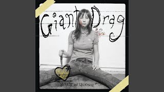 Video thumbnail of "Giant Drag - Pretty Little Neighbor"