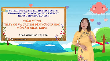 ÂM NHẠC LỚP 2 - HỌC HÁT: NGÀY MÙA VUI - Thanh Tân Music