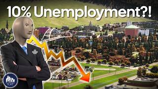 How I Fixed My City's HISTORIC Unemployment Crisis | NB 11