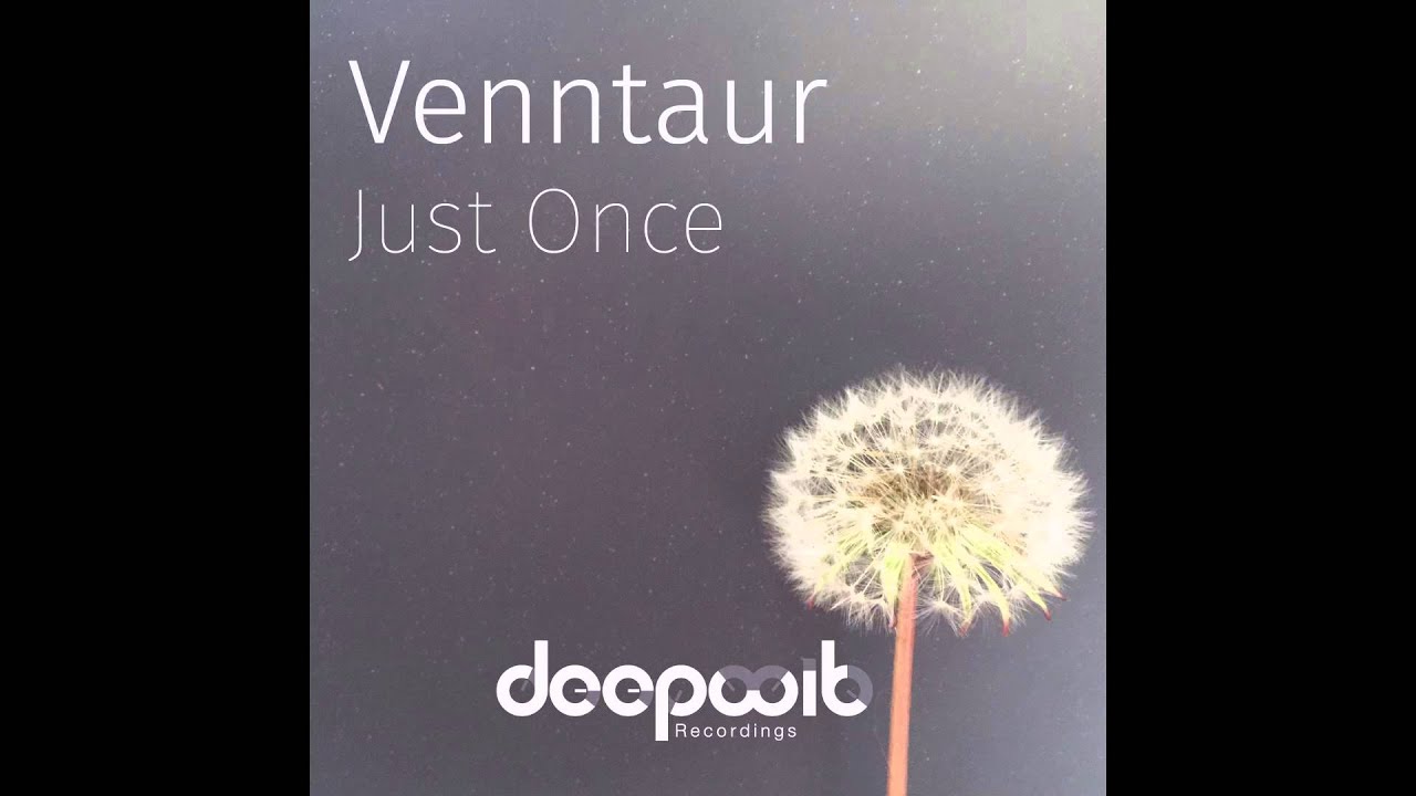 Venntaur - You Got Feeling (Original Mix)