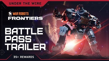 War Robots: Frontiers | Under the Wire Battle Pass Trailer