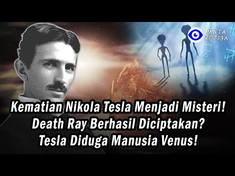 Misteri Kematian Tesla!! Berkaitan dengan Senjata Ampuh Ciptaannya? Tesla Diduga Manusia dari Venus!