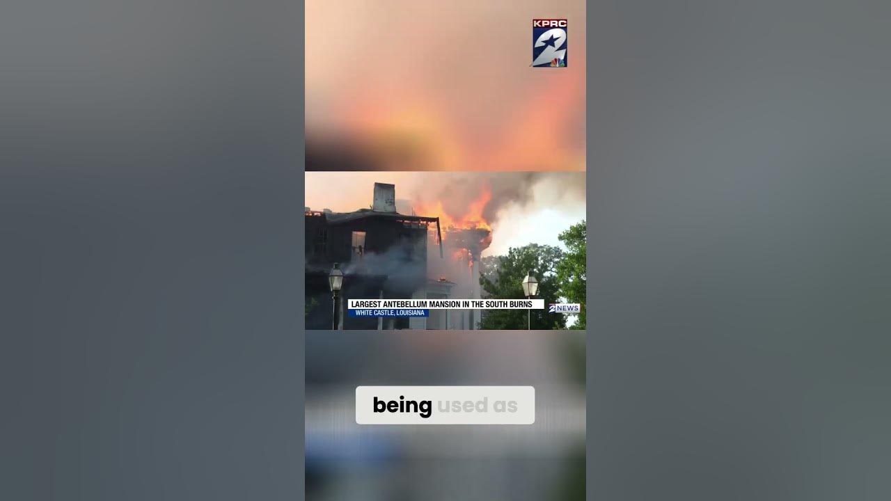 Historic Nottoway Plantation Lost to Fire
