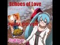 [Hatsune Miku V3 Cover] Echoes of Love- デイト・オブ・バース(Date of Birth)