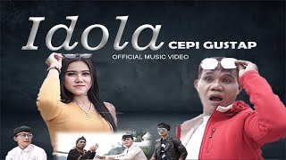 Cepi Gustap - Idola