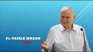 Fr. Hozan Vasile - LIVE-01.05.2024