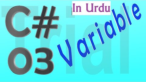 C# Urdu Tutorial 03 - Using Simple Variables in C Sharp - for Beginners