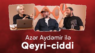 Azər Aydəmir Ilə Qeyri-Ciddi 