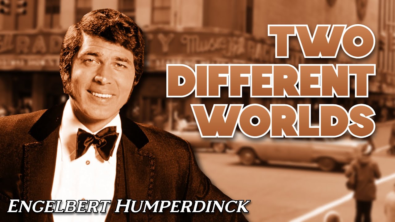 Engelbert Humperdinck - Two Different Worlds (Sub Español + Lyrics ...