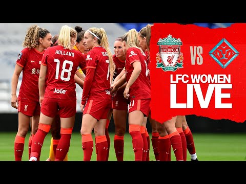 Liverpool FC Women vs London City Lionesses | Reds get new season started at home - Liverpool FC Women vs London City Lionesses | Reds get new season started at home