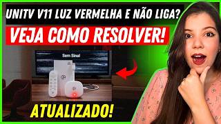 UNITV V11 COM LUZ VERMELHA? UNITV V11 NÃO LIGA? - VEJA COMO SOLUCIONAR ESTE PROBLEMA!