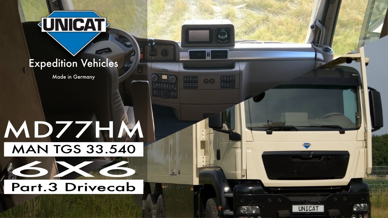 UNICAT Expedition Vehicles - Part 3 MD77H MAN TGS 33.540 - 6X6 Drive ... UNICAT Expedition Vehicles - Part 3 MD77H MAN TGS 33.540 - 6X6 Drive ...