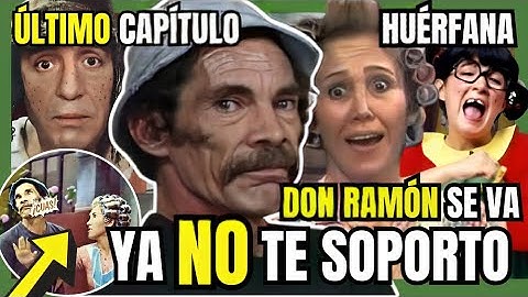 El ÚLTIMO CAPÍTULO de DON RAMÓN en el CHAVO DEL 8 / La SEPARACIÓN DE CHESPIRITO Y RAMÓN VALDES