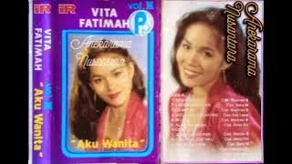 Aku Wanita (VITA FATIMAH) Karya & Musik: Muchtar B