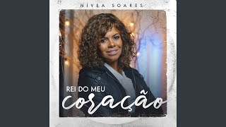 Video thumbnail of "Nívea Soares - Rei do Meu Coração"