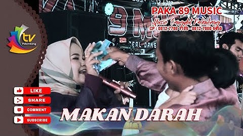 PAKA 89 MUSIC ||  Makan Darah || Banjir Saweran || tv palembang official