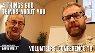 4 Things God Thinks About YOU  |  David Wells & Team Conference '19