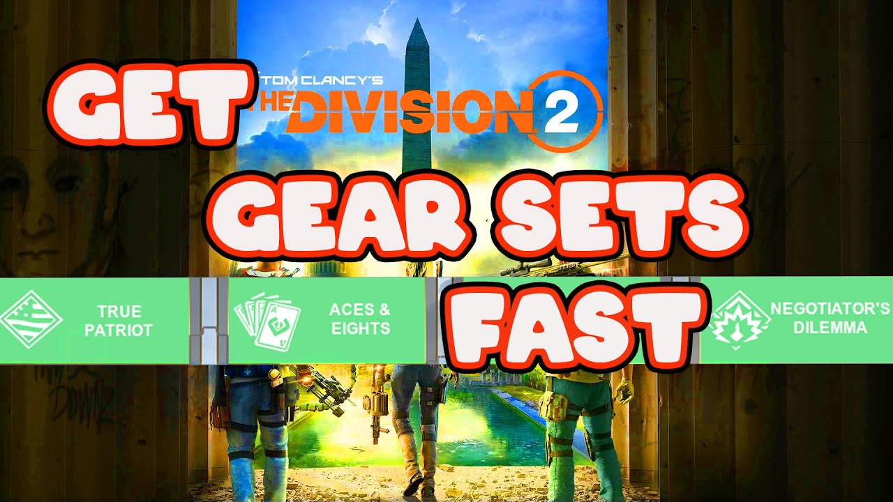the division 2 best way to get gear sets YouTube