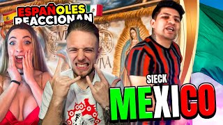 SPANIARDS REACT TO THE MEXICAN WHO STOP THEIR COUNTRY! SIECK - MEXICO - 🇲🇽