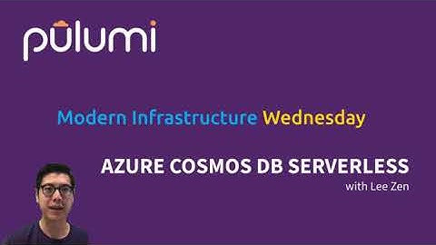 Azure Cosmos DB Serverless with Pulumi | MIW 2020 09 23