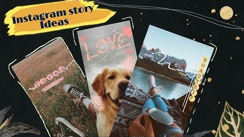 5 INSTAGRAM STORY IDEAS - You didn