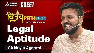 Vijaypath Batch- CSEET JULY 23 | Legal Aptitude |  CA Mayur Agarwal | Lec 6