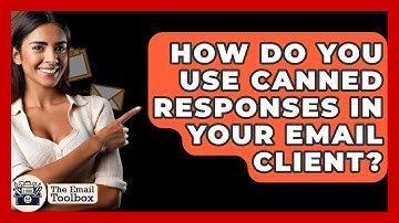 How Do You Use Canned Responses In Your Email Client? - TheEmailToolbox.com
