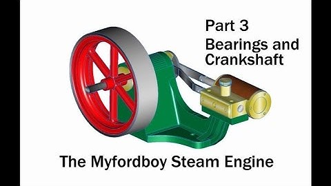 Building the Myfordboy Steam Engine Part 3 Bearings and Crankshaft