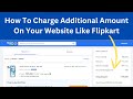 How To Charge Additional Amount On Your Website Like Flipkart (Hindi)
