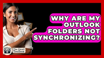 Why Are My Outlook Folders Not Synchronizing? - TheEmailToolbox.com
