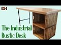 The Industrial Rustic Desk