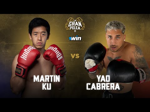 MARTIN KU vs YAO CABRERA | PELEA COMPLETA | LA GRAN PELEA 2