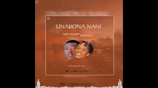 pizzo tallent Ft msomali vitamin_-_UNAJIONA NANI_-_Producer by mushizo utawauwa ((official audio))