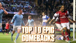 Unbelievable Triumphs: Top 10 Epic Comebacks in Football History