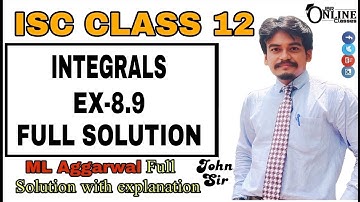 INTEGRALS EX-8.9(FULL) ISC CLASS 12 || ML AGGARWAL || JBR ONLINE CLASSES