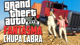 O FANTASMA DO CHUPA CABRA - GTA 5 MOMENTOS ENGRAÇADOS