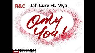 Jah Cure Ft. Mya - Only You