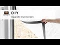 DIY | Magnetic Insect Screen (super easy)