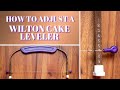 How to easily adjust a wilton cake leveler