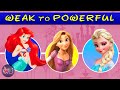 Disney Princesses: Weak to Powerful