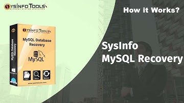 How to Recover MyISAM/InnoDB databases in MySQL Using SysInfo MySQL Recovery