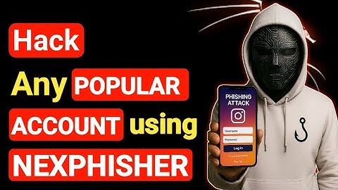 How to Hack Any Popular Account using Nexphisher | Ethical Hacking Tutorial