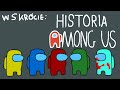 HISTORIA AMONG US - W SKRÓCIE