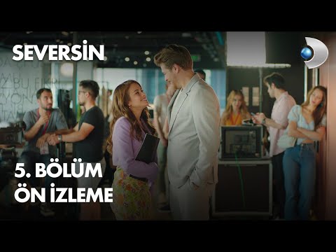 Seversin 5. Bölüm Ön İzleme