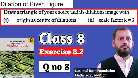 Class 8 Exercise 8.2 Q no 8 NBF Maths  Ex 8.2 Dilation of Figure in Urdu Hindi Sir Nadeem Munawar