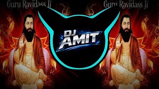Guru Ravidas Palki Tere Janam Din Pe Guru Ji Main Trance Drop Edm Mix DJ AMIT MEERUT